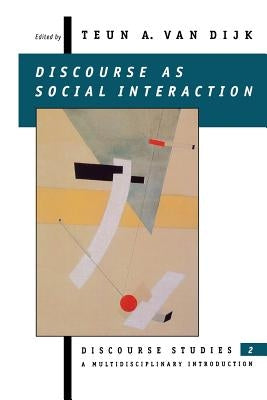 Discourse as Social Interaction by Dijk Teun a Van