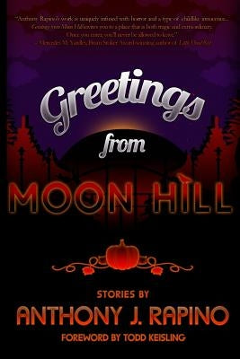Greetings from Moon Hill by Keisling, Todd