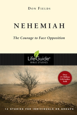Nehemiah: Courage in the Face of Opposition by Fields, Don A.