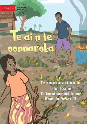 Fire in the Garden - Te ai n te oonnaroka (Te Kiribati) by Ioane, Tian