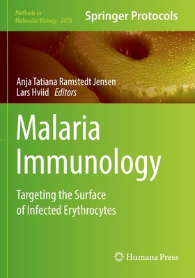 Malaria Immunology: Targeting the Surface of Infected Erythrocytes by Jensen, Anja Tatiana Ramstedt