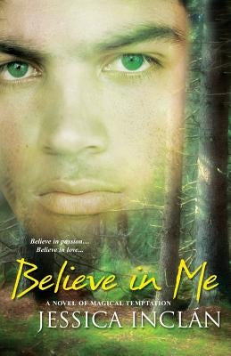 Believe in Me by Inclan, Jessica