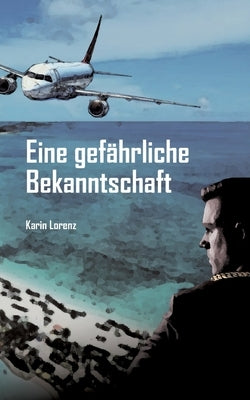 Gefährliche Bekanntschaft by Lorenz, Karin