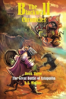 The Great Battle of Astapailia by Mullins, A. A.