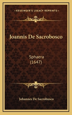 Joannis De Sacrobosco: Sphaera (1647) by De Sacrobusco, Johannes