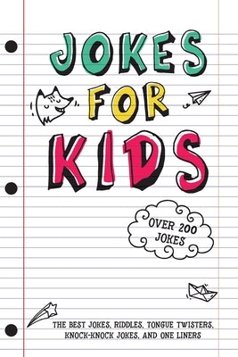 Jokes for Kids: The Best Jokes, Riddles, Tongue Twisters, Knock-Knock, and One liners for kids: Kids Joke books ages 7-9 8-12 by Stevens, Rob