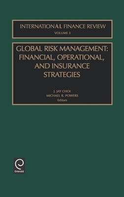Global Risk Management: Financial, Operational, and Insurance Strategies by Choi, Jongmoo Jay