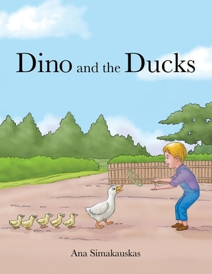 Dino and the Ducks by Simakauskas, Ana