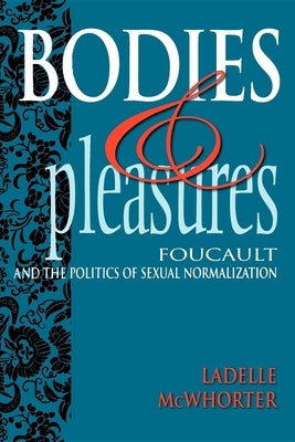 Bodies and Pleasures by McWhorter, Ladelle
