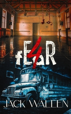 fEaR 4 by Wallen, Jack
