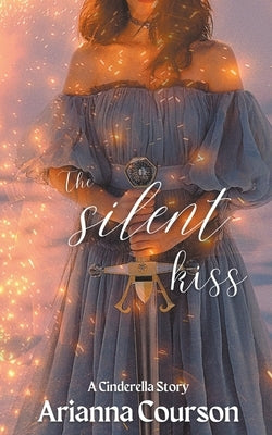 The Silent Kiss by Courson, Arianna