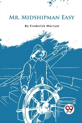Mr. Midshipman Easy by Marryat, Frederick