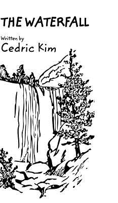 The Waterfall by Kim, Cedric