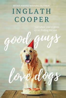 Good Guys Love Dogs by Cooper, Inglath