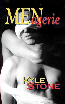 Menagerie: Stories of Passion and Dark Fantasy by Stone, Kyle