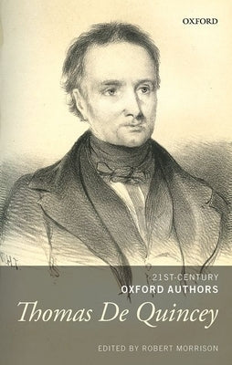 Thomas de Quincey: Selected Writings by Morrison, Robert