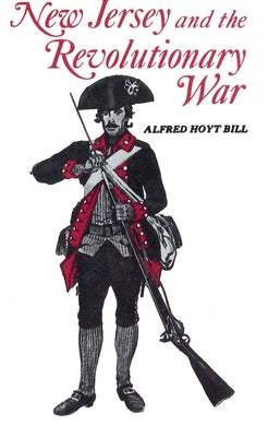 New Jersey and The Revolutionary War by Bill, Alfred