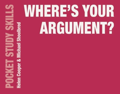 Where's Your Argument? by Cooper, Helen
