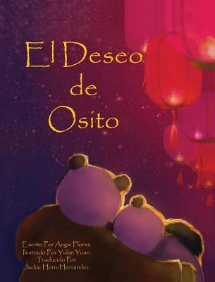 El Deseo de Osito by Flores, Angie