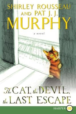 The Cat, the Devil, the Last Escape by Murphy, Shirley Rousseau