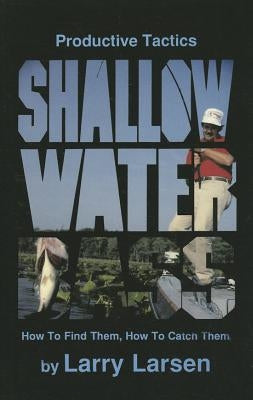 Shallow Water Bass by Larsen, Larry