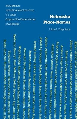 Nebraska Place-Names (New Edition) by Fitzpatrick, Liliam L.