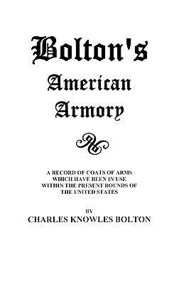 Bolton's American Armory by Bolton, Jina