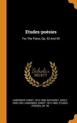 Etudes-poésies: For The Piano, Op. 53 And 59 by Haberbier, Ernst
