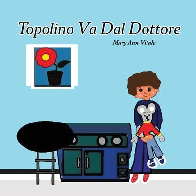 Topolino Va Dal Dottore by Vitale, Mary Ann
