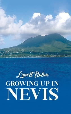 Growing Up in Nevis by Nolan, Lynell