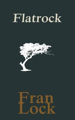 Flatrock by Lock, Fran