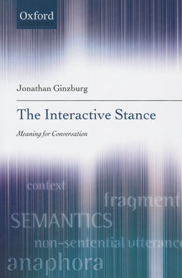 The Interactive Stance by Ginzburg, Jonathan