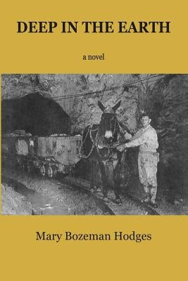 Deep in the Earth by Hodges, Mary Bozeman