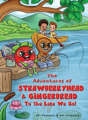 The Adventures of Strawberryhead and Gingerbread: To the Lake We Go! by Wheatie, Kf