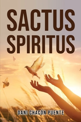 Sactus Spiritus by Dani Chac&#243;n Puente