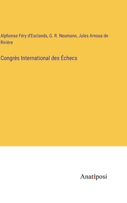 Congrès International des Échecs by D'Esclands, Alphonse Féry