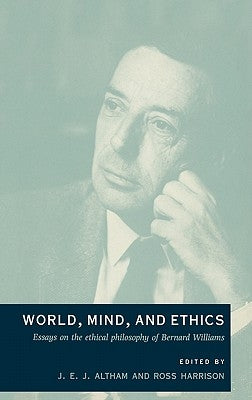 World, Mind, and Ethics by Altham, J. E. J.