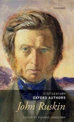 John Ruskin: Selected Prose by Lansdown, Richard