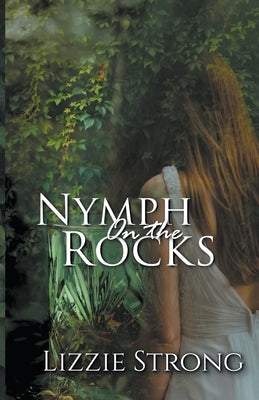 Nymph on the Rocks by Strong, Lizzie