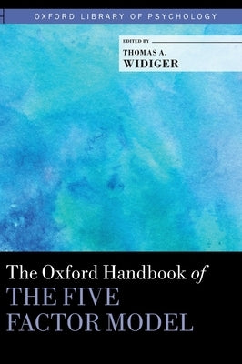 The Oxford Handbook of the Five Factor Model by Widiger, Thomas A.