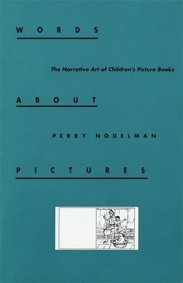 Words about Pictures by Nodelman, Perry