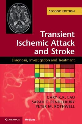 Transient Ischemic Attack and Stroke by Lau, Gary K. K.
