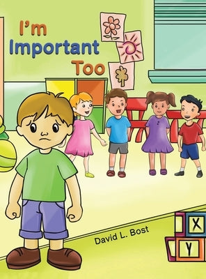 I'm Important Too by Bost, David L.