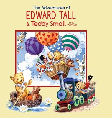 The Adventures of Edward Tall & Teddy Small and Friends by Patience, John