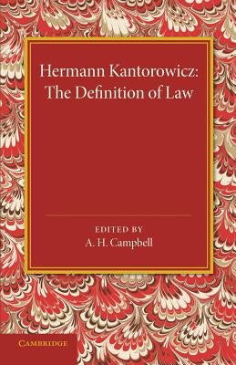 The Definition of Law by Kantorowicz, Hermann