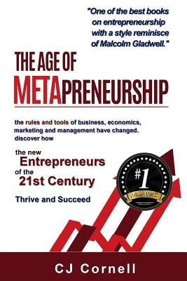 The Age of Metapreneurship: A Journey into the Future of Entrepreneurship by Cornell, Cj
