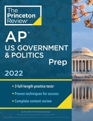 Princeton Review AP U.S. Government & Politics Prep, 2022: Practice Tests + Complete Content Review + Strategies & Techniques by The Princeton Review