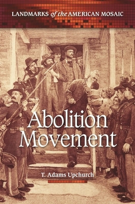 Abolition Movement by Upchurch, T.
