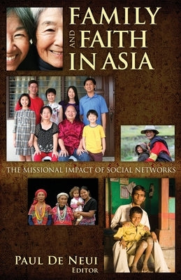 Family & Faith in Asia by De Neui, Paul H.