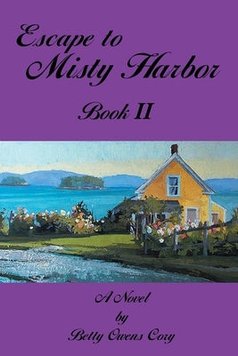 Escape To Misty Harbor: Book 2 by Cory, Betty Owens